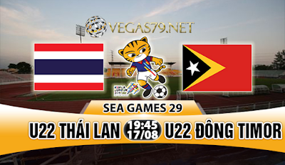 Nhận định bóng đá U22 Thái Lan vs U22 Đông Timor