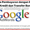 Proses Pembayaran Manual / Kredit Google Adwords