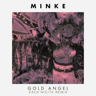 Minke Unveils Zach Nicita's Remix of "Gold Angel"