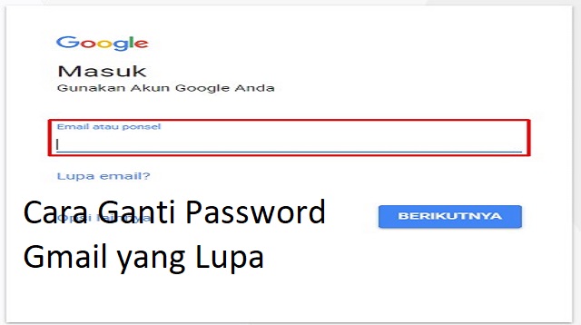 Cara Ganti Password Gmail yang Lupa