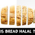 Is Bread Halal? All that you Have To Know