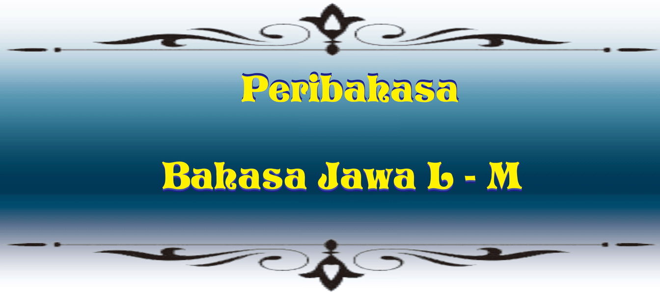 Peribahasa Bahasa Jawa L,M
