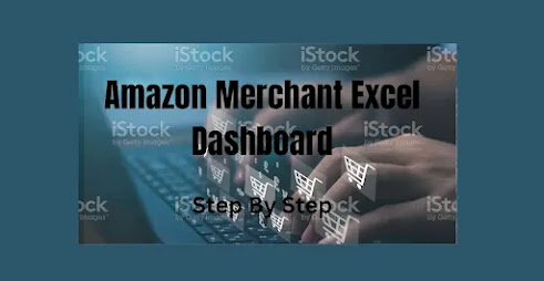 How to Navigate the Amazon Merchant Excel Dashboard?