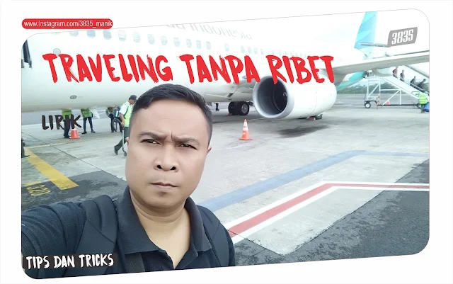 Cara Traveling Tanpa Ribet