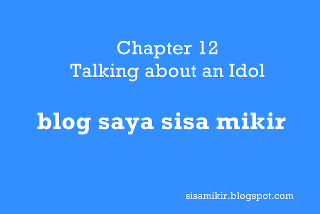 Chapter 12 Talking about an Idol,kunci jawaban buku bahasa inggris kelas 10 kurikulum 2013 semester 2,chapter 14 issumboshi,kunci jawaban bahasa inggris kelas 10 semester 2,task 2 comprehension questions answer the following questions briefly,short bio b.j habibie,task 3 identifying the arrangement of ideas in a recount text,cerita issumboshi,jawaban task 2 comprehension questions