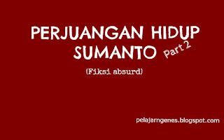 Perjuangan Hidup Sumanto