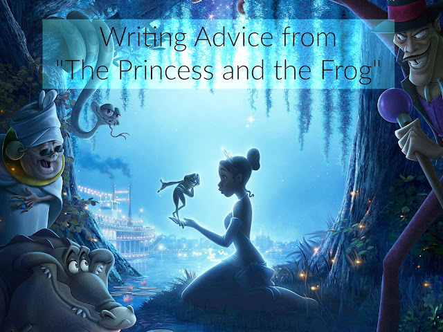 Writing Advice from "The Princess and the Frog"