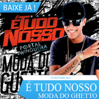 CD É TUDO NOSSO - MODA DO GHETTO