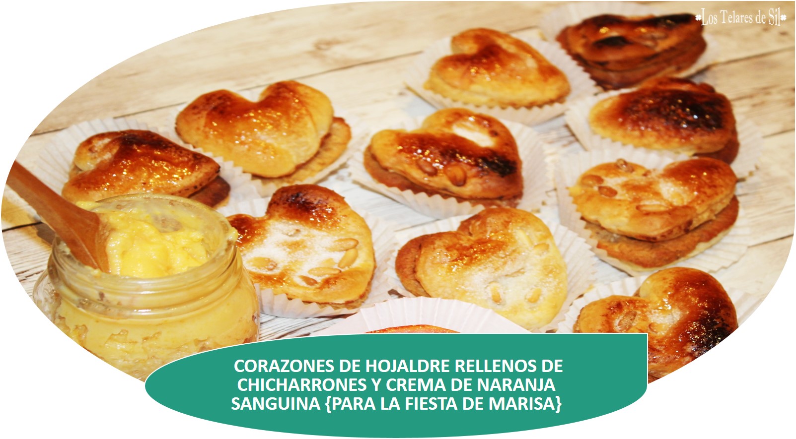 CORAZONES DE HOJALDRE RELLENOS DE CHICHARRONES Y CREMA DE NARANJA SANGUINA {PARA LA FIESTA DE MARISA}