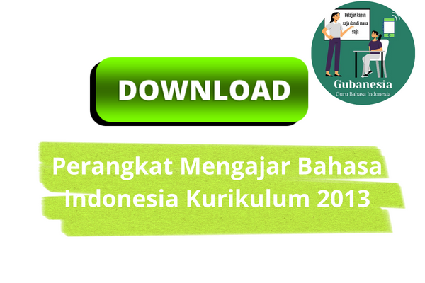 Download Perangkat Mengajar Bahasa Indonesia Lengkap, Kurikulum 2013