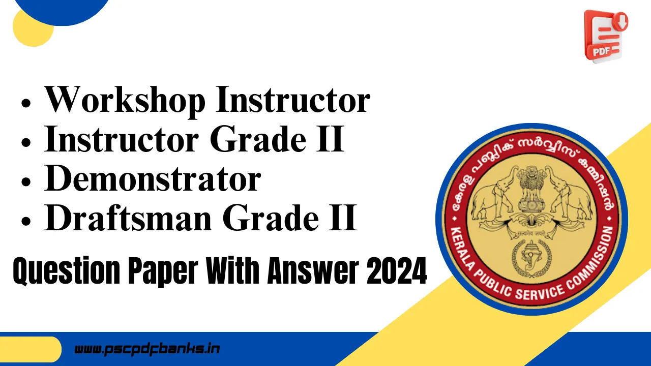 Workshop Instructor/ Instructor Grade II/ Demonstrator/ Draftsman Grade II Question Paper With Answer 2024