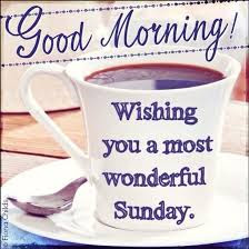 Good Morning Quotes For Friends: wishing you a most wonderful sunday