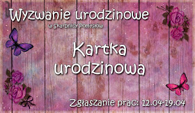 http://skarbnica-pomyslow.blogspot.com/2015/04/wyzwanie-urodzinowe.html