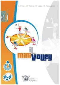 Il minivolley. Fondamenti scientifici e metodologia applicativa. Con DVD