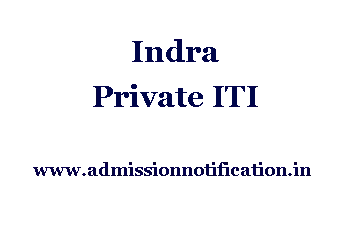Indra Private Iti Admission, Ranking, Reviews, Fees and Placement
