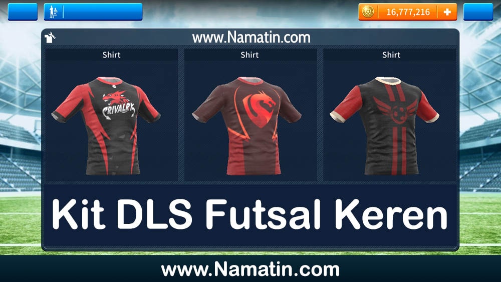 13 Kit Dls Futsal Keren Terbaru Namatin