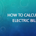 How to calculate electric bill?