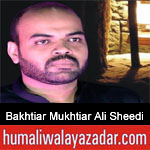 https://humaliwalaazadar.blogspot.com/2019/09/bakhtiar-mukhtiar-ali-sheedi-nohay-2020.html