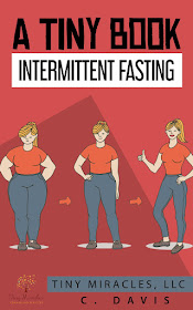 A Tiny Book: Intermittent Fasting by C. Davis
