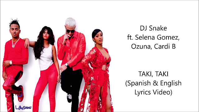 TAKI TAKI (SPANISH & ENGLISH) - Lyrics Song || DJ Snake ft. Selena Gomez, Ozuna, Cardi B (Hit Lyrics 2020 )