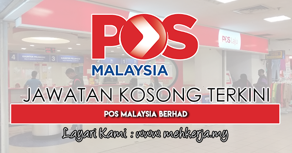 Jawatan Kosong Terkini 2019 di POS Malaysia Berhad