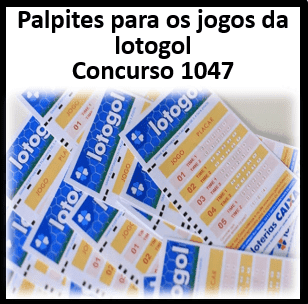 Palpites jogos da lotogol 1047 prêmio R$ 20 mil