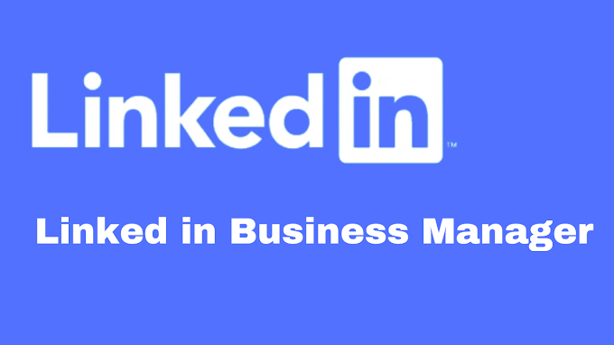 Linked in Business Manager | Linkedin Business Manager | healthcare295.blogspot