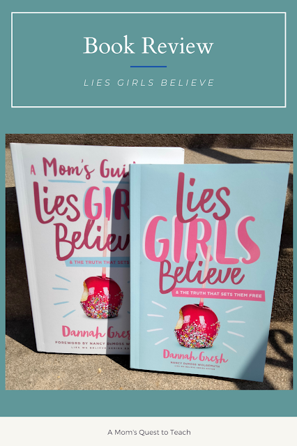A Mom's Quest to Teach: Book Club: Book Review of Lies Girls Believe; books - A Mom's Guide to Lies Girls Believe and Lies Girls Believe