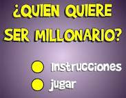 ¿QUIERES SER MILLONARIO?