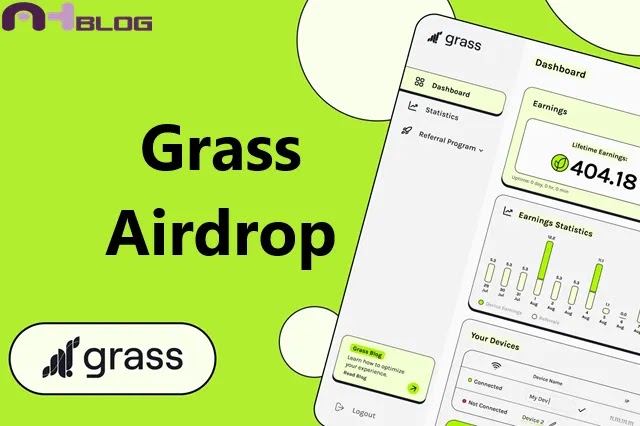 Grass là gì? Hướng dẫn săn airdrop token với dự án Grass