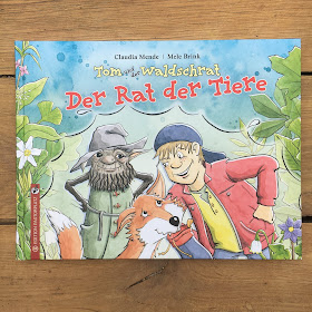"Tom und der Waldschrat: Der Rat der Tiere" von Claudia Mende * illustriert von Mele Brink * Verlag Edition Pastorplatz