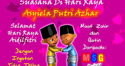 !! MSG Cyber !!: Suasana Di Hari Raya - Asyiela Putri 