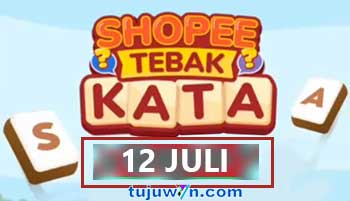 kunci jawaban lengkap tantangan harian shopee tebak kata 12 juli 2022 terbaru