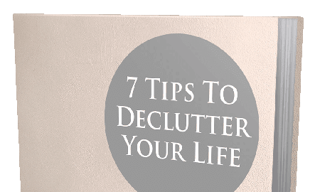 7 Tips to Declutter Your Life ebook