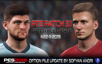 PES 2019 PTE Patch 2019 3.1 DLC 6.0 Option File 22/11/2019 by Sofyan Andri