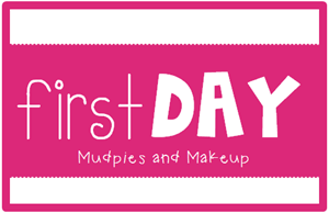 FirstDayMudpiesandMakeup2