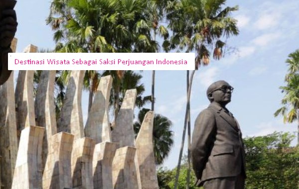 Perjuangan Kemerdekaan Indonesia : Kilas Sejarah dan Pertempurannya