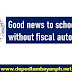 Good news to schools without fiscal autonomy