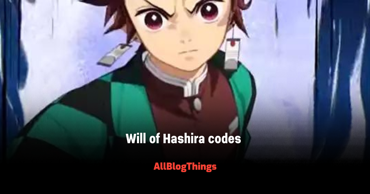 Will of Hashira codes