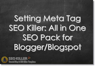 Setting Meta Tag SEO Killer 2018: All in One SEO Pack 2018