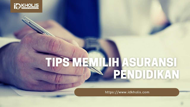 Tips dalam Memilih Asuransi Pendidikan