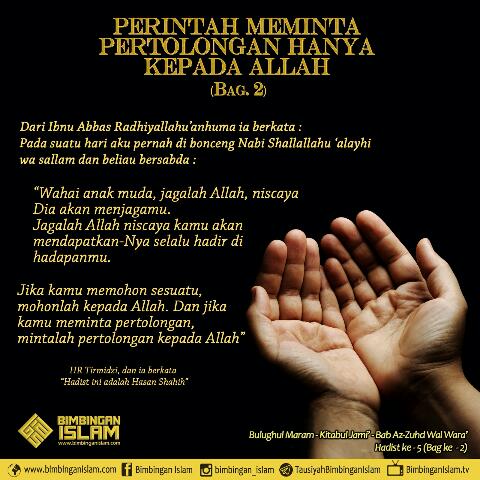 PERINTAH MEMINTA PERTOLONGAN HANYA KEPADA ALLAH (BAGIAN 2)