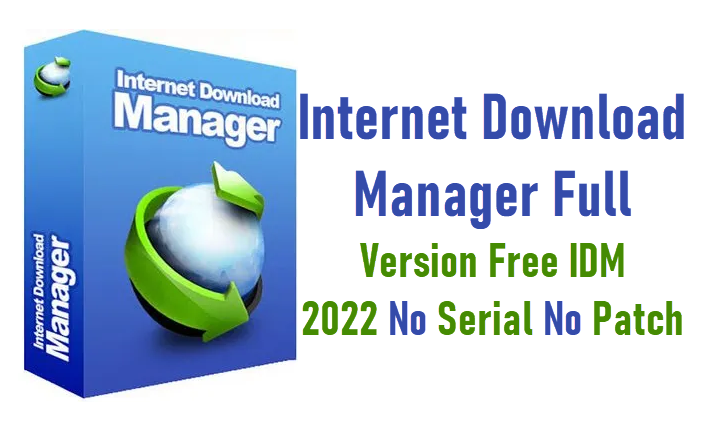 idm crack 2022 download for pc