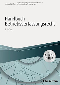 Handbuch Betriebsverfassungsrecht - inkl. Arbeitshilfen online (Haufe Fachbuch)
