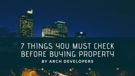 7 things you must check before buying property