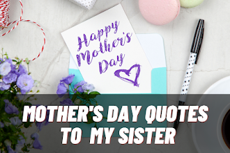 Happy Mother's Day Quotes to My Sister with Images