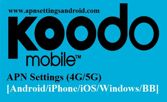 Koodo APN Settings