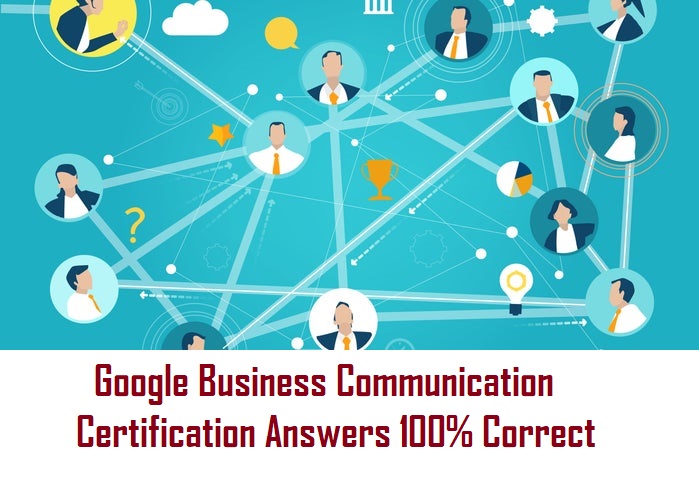 Business Communication Google Course Answers