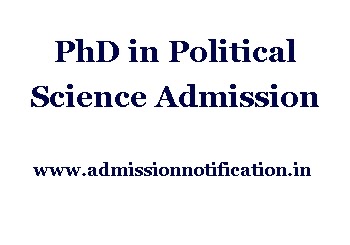 PhD in Political Science Admission, Eligibility, Fee, Syllabus