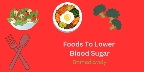 A banner explaining what are the foods to lower blood sugar immidiately